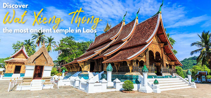 Discover Wat Xieng Thong - the most ancient temple in Laos