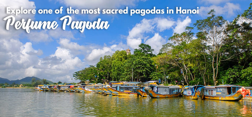 Explore one of the most sacred pagodas in Hanoi - Perfume Pagoda