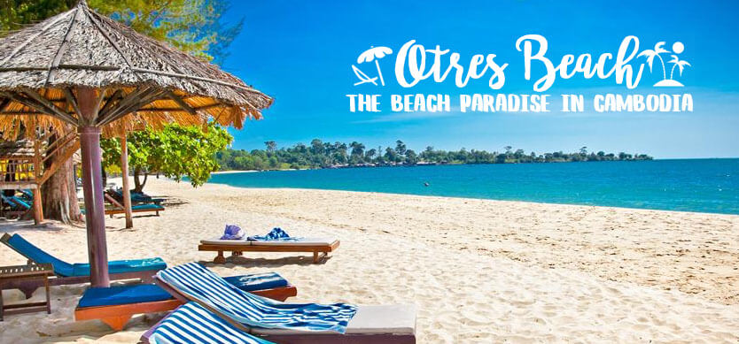 Otres Beach - the beach paradise in Cambodia